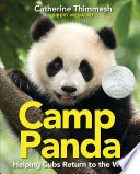 Camp Panda: Helping Cubs Return to the Wild cover