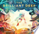 The Brilliant Deep: Rebuilding the World's Coral Reefs cover