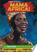 Mama Africa!: How Miriam Makeba Spread Hope with Her Song cover