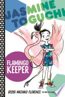 Jasmine Toguchi, Flamingo Keeper cover