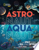 Astronaut, Aquanaut: How Space Science and Sea Science Interact cover