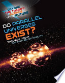 Do Parallel Universes Exist? Theories About the Nature of Reality cover
