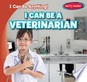 I Can Be a Veterinarian cover