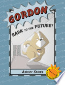 Gordon: Bark to the Future! cover