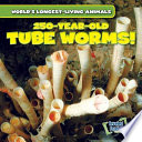 250-Year-Old Tube Worms! cover