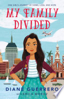 My Family Divided: One Girl's Journey of Loss, Hope, and Home cover