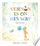 Vernon Is on His Way: Small Stories cover