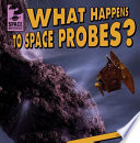 What Happens to Space Probes? cover