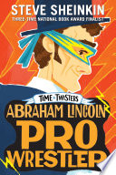 Abraham Lincoln, Pro Wrestler cover