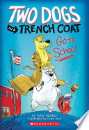 Two Dogs in a Trench Coat Go to School cover