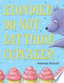 Klondike, Do Not Eat Those Cupcakes! cover