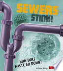 Sewers Stink! How Does Waste Go Down? cover