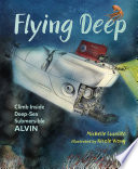 Flying Deep: Climb Inside Deep-Sea Submersible Alvin cover