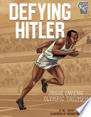 Defying Hitler: Jesse Owen's Olympic Triumph cover
