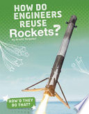 How Do Engineers Reuse Rockets? cover