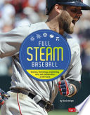 Full STEAM Baseball: Science, Technology, Engineering, Arts, and Mathematics of the Game cover