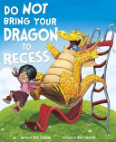 Do Not Bring Your Dragon to Recess cover