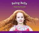 Being Bella: Respecting Yourself cover