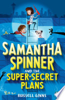 Samantha Spinner and the Super-Secret Plans cover