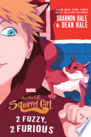 The Unbeatable Squirrel Girl: 2 Fuzzy, 2 Furious cover