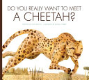 Do You Really Want to Meet a Cheetah? cover