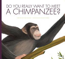 Do You Really Want to Meet a Chimpanzee? cover