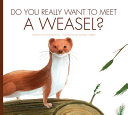 Do You Really Want to Meet a Weasel? cover