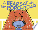 A Bear Sat on My Porch Today cover