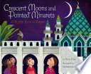 Crescent Moons and Pointed Minarets: A Muslim Book of Shapes cover