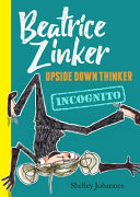 Beatrice Zinker, Upside Down Thinker: Incognito cover