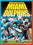 Highlights of the Miami Dolphins cover
