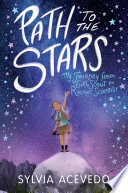 Path to the Stars: My Journey from Girl Scout to Rocket Scientist cover