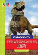 Discovering Tyrannosaurus Rex cover