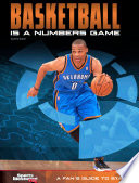 Basketball Is a Numbers Game: A Fan's Guide to Stats cover