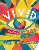 Vivid: Poems & Notes About Color cover