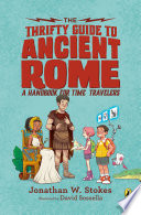 The Thrifty Guide to Ancient Rome: A Handbook for Time Travelers cover