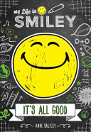 My Life in Smiley: It's All Good cover