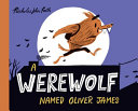 A Werewolf Named Oliver James cover