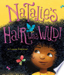 Natalie's Hair Was Wild! cover