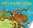 Inky's Amazing Escape: How a Very Smart Octopus Found His Way Home cover