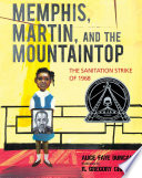 Memphis, Martin, and the Mountaintop: The Sanitation Strike of 1968 cover