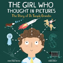 The Girl Who Thought in Pictures: The Story of Dr. Temple Grandin cover