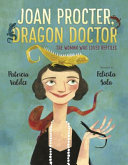 Joan Procter, Dragon Doctor: The Woman Who Loved Reptiles cover