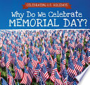 Why Do We Celebrate Memorial Day? cover