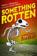 Something Rotten: A Fresh Look at Roadkill cover