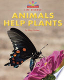 Animals Help Plants cover