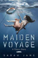Maiden Voyage: A Titanic Story cover