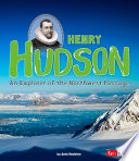 Henry Hudson: An Explorer of the Northwest Passage cover