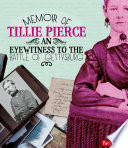 Memoir of Tillie Pierce: An Eyewitness to the Battle of Gettysburg cover