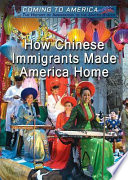How Chinese Immigrants Made America Home cover